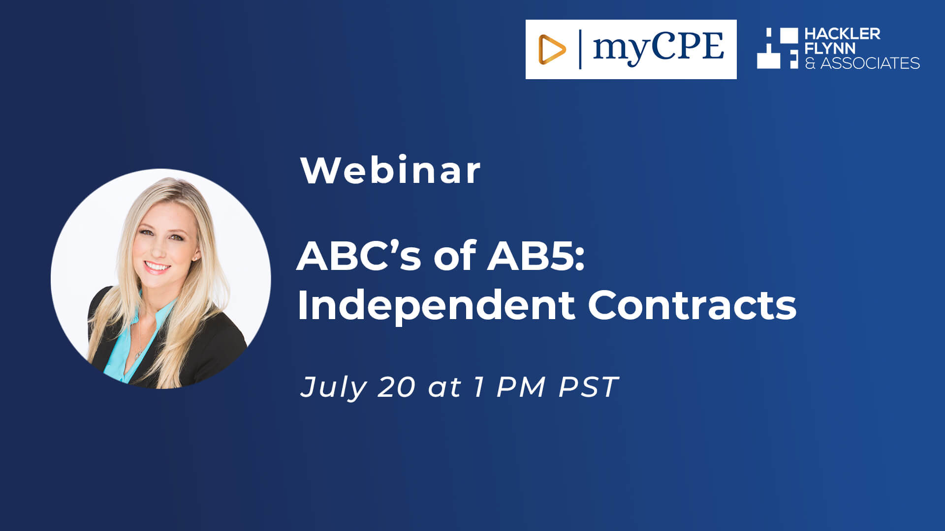 Webinar promotional image, advertising an online course discussing AB5s. Text: "Webinar ABC's of AB5: Independent Contracts July 20 at 1 PM PST". 